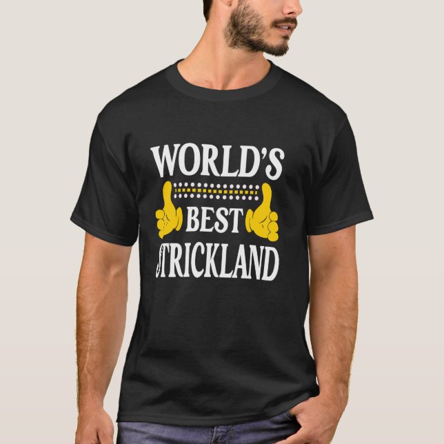 Strickland Surname Family Efternamn World's Best S T Shirt (Framsida)