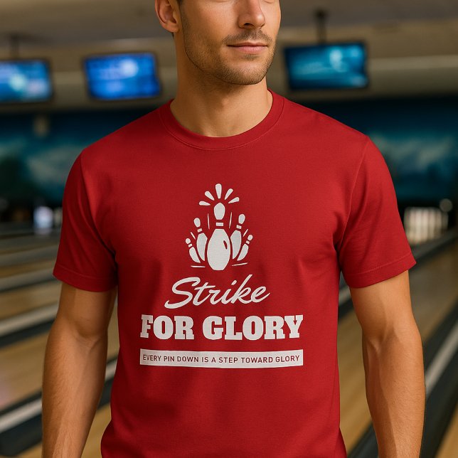 Strike for Glory - Bold Bowling Themed | Perfect  T Shirt (Skapare uppladdad)