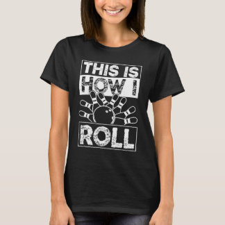 Strike Fun Bowling Party Alley Ball Rolling Pins T Shirt