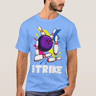 Strike Funny Graphic Bowling Strikes League T Shirt