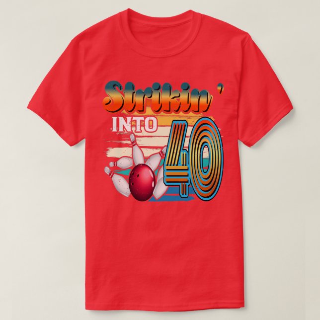 Strikinx27 till 40 Bowlareare med tarmtömning 40:  T Shirt (Design framsida)
