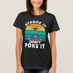 Strimma det inte med Bassäng-spelarens miljard 8 B T Shirt