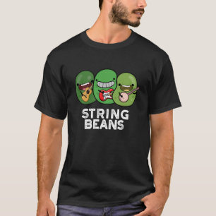 String Beans Funny Vegetable Pun Mörk BG T Shirt
