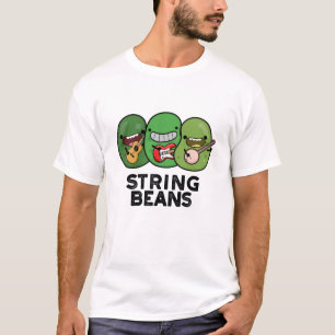 String Beans Funny Vegetable Pun T Shirt
