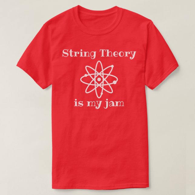 String Theory Is My-Jam Funny Quantum Physics Scie T Shirt (Design framsida)