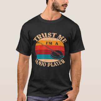 Stringing Instrument Trust MIM A Banjo Player T Shirt