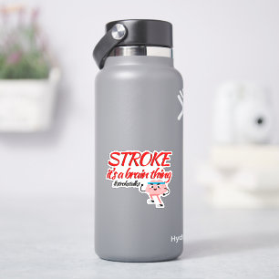 Stroke Awareness Sticker - Det är en Brain Sak Klistermärken