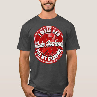 Stroke Awareness Wear Red for my Grandma T Shirt