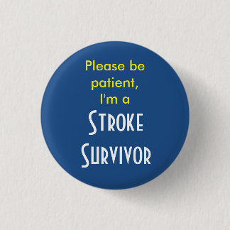 Stroke Survivor 7,5 cm Round Badge Knapp