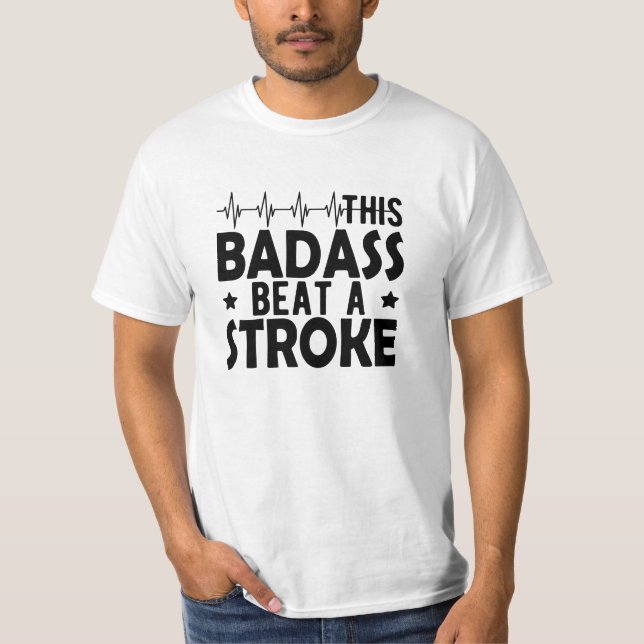 Stroke Survivor - Det här badaset slog ett slag T Shirt (Framsida)