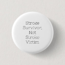 "Stroke Survivor, not Stroke Victim"-bricka Knapp