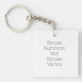 "Stroke Survivor, not Stroke Victim" nyckel fob