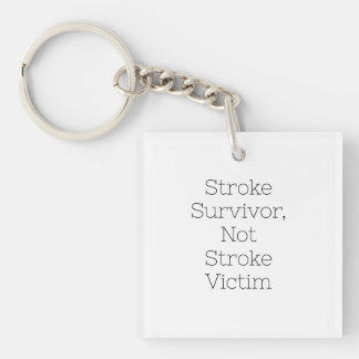 "Stroke Survivor, not Stroke Victim" nyckel fob
