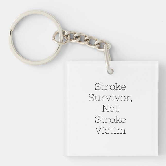 "Stroke Survivor, not Stroke Victim" nyckel fob (Framsidan)