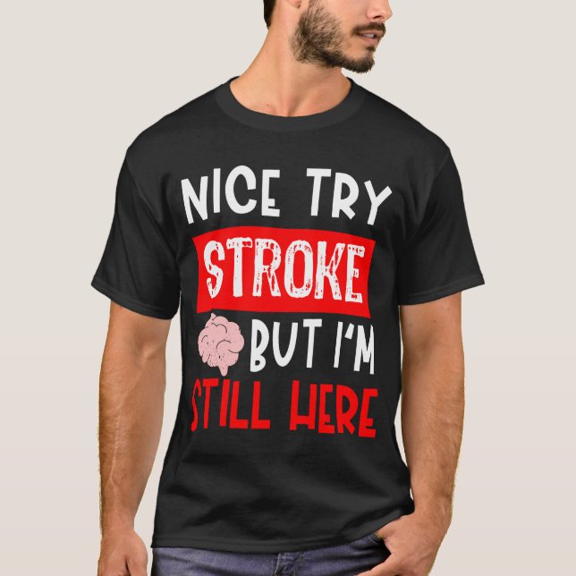 Stroke Survivor Recovery Gift T Shirt (Framsida)