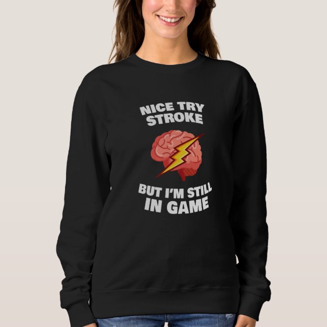 Stroke Survivor Stroke Awareness Rehab - nice try  T Shirt (Framsida)
