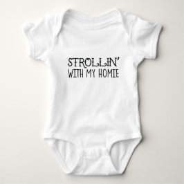 Strollin med min Homie Bodysuit Tröja