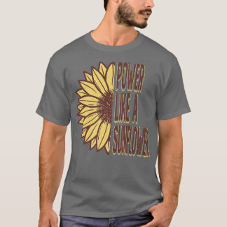 Ström som en solrosblomma t shirt