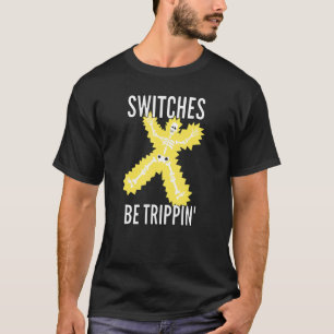Strömbrytare är Trippin Electrician S Funny 2 T Shirt