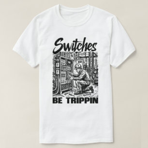 Strömbrytare som snubblar Elingenjör Roligt T Shirt