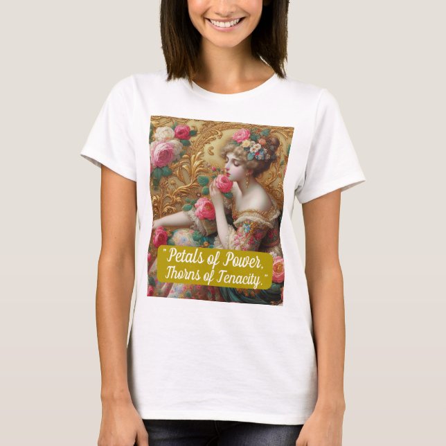 "Strömets Petals, Tenacitetens Thorns." T Shirt (Framsida)