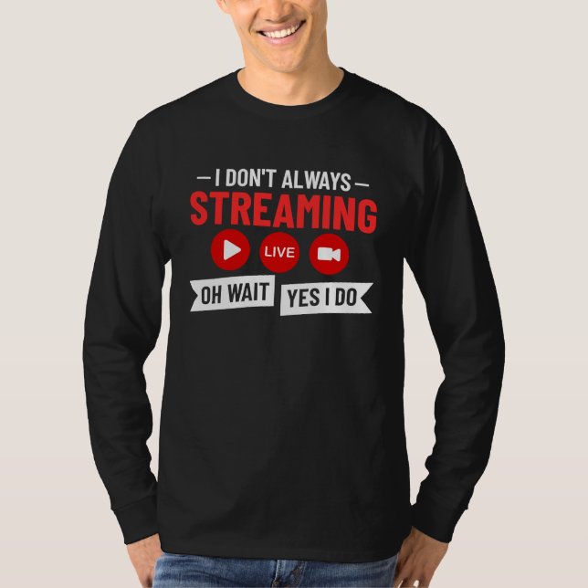 Strömmande Spelande Strömrare Online Video Mikrofo T Shirt (Framsida)