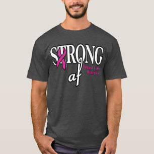 STRONG af... Breast Cancer T Shirt