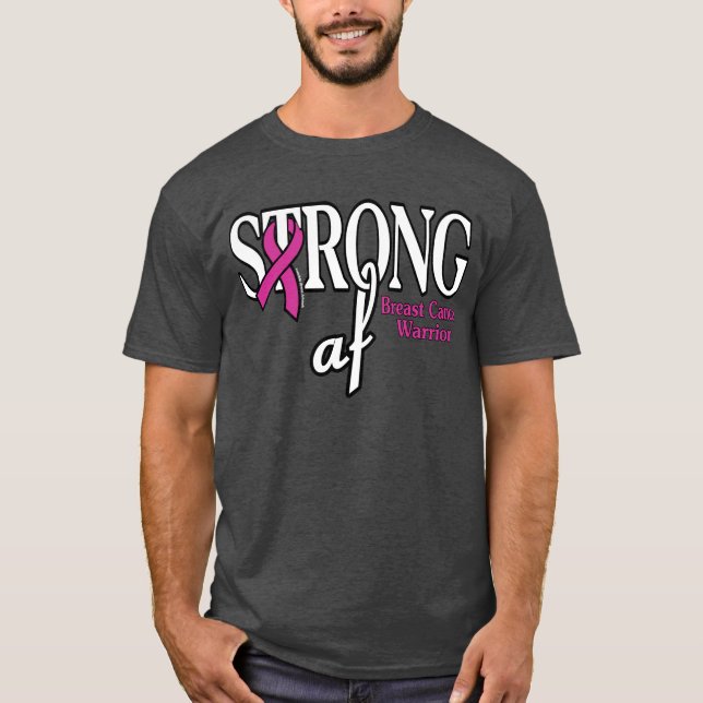STRONG af... Breast Cancer T Shirt (Framsida)