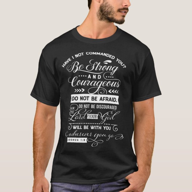 Strong and Courageous Religious Belief Conviction  T Shirt (Framsida)