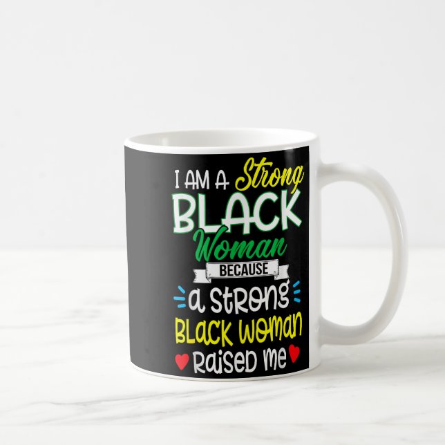 Strong Black Woman Raised Me Girl Melanin Tee Chri Kaffemugg (Höger)