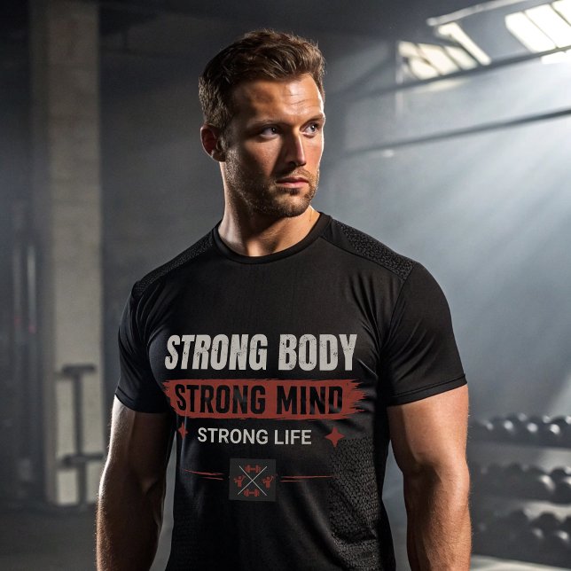 Strong Body Strong Mind Gym Motivation T-Shirt |  (Skapare uppladdad)
