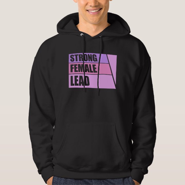 Strong Female Lead Feminist Empowerment Quote Logo Hoodie (Framsida)