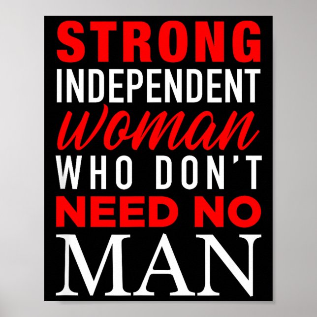 Strong Independent Woman Who Don't Need No Man - F Poster (Framsidan)