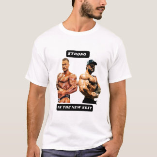 Strong is the new sexy t shirt