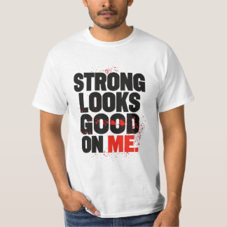Strong Looks Good on Me – Gym Motivation Typograph T Shirt