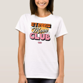 Strong Mom Club – Starka Mamma Styrka & Empowermen T Shirt