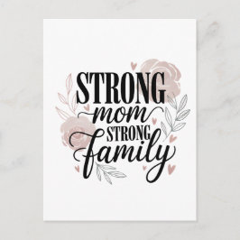 Strong Mom Strong Family Floral Quote Art Vykort