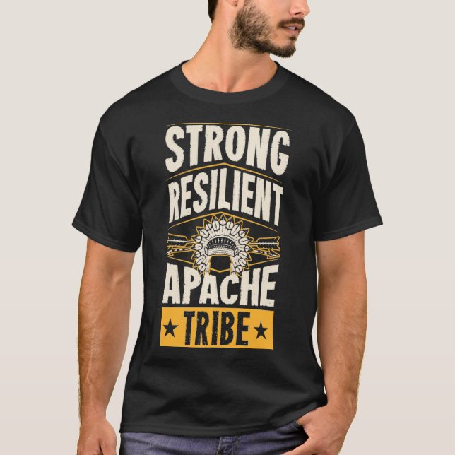 Strong Resilient Apache Tribe Pride Native Tribal  T Shirt (Framsida)
