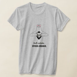 Strong Woman Empowerment Quote | Feminine Strength T Shirt