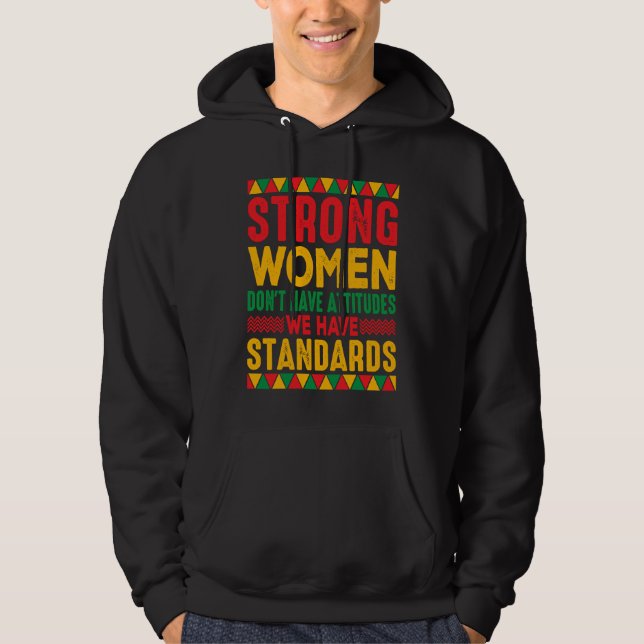 Strong Women Don't Have Attitudes We Have Standard Hoodie (Framsida)