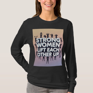 Strong Women Empowerment Tee T Shirt