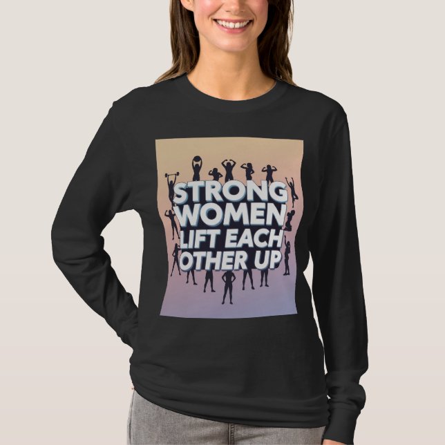 Strong Women Empowerment Tee T Shirt (Framsida)