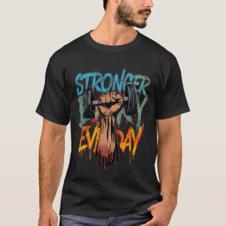 Stronger Every Day–Motivational Gym Tshirt T Shirt