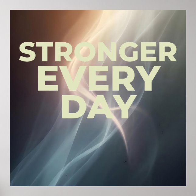 Stronger Every Day Poster – Inspirational Wall Art (Framsidan)