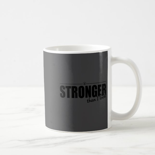 Stronger Than I Look D374 Gym Shirt _ Workout _ Mo Kaffemugg (Höger)
