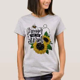 Stronger than the storm  t shirt