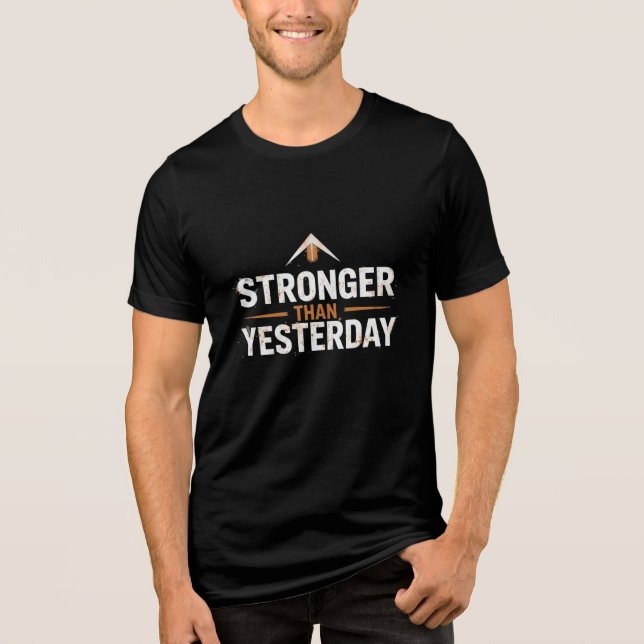 "Stronger Than Yesterday T-Shirt - Motivational Gy (Framsida)