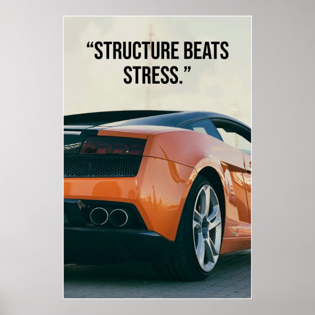 Structure Beats Stress Car Quote Poster (Framsidan)