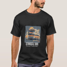 Struggle Bus T-shirt