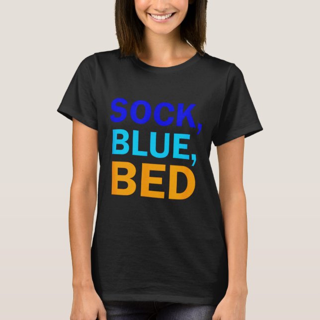 Strumpa Blå Säng _ Fantastisk Strumpa Blå Säng  T Shirt (Framsida)